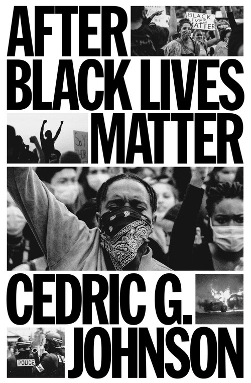 After Black Lives Matter by Cedric Johnson, 9781804291672