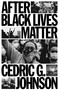 After Black Lives Matter by Cedric Johnson, 9781804291672