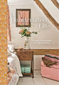 A Handcrafted Life (Creating a Sustainable Cottage Sanctuary) by Tiffany Francis-Baker, Elin Manon, 9780847899272