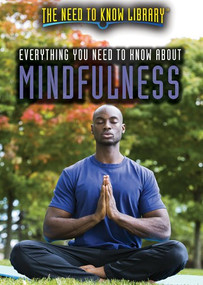 Everything You Need to Know About Mindfulness - 9781508187547 by Kerry Elizabeth Benson, 9781508187547