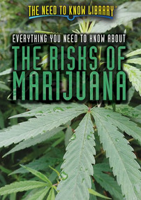 Everything You Need to Know About the Risks of Marijuana - 9781508187677 by Sandra Giddens, Ph.D., 9781508187677