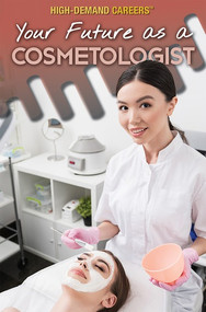 Your Future as a Cosmetologist - 9781508187790 by Rachel Given-Wilson, Sally Ganchy, 9781508187790