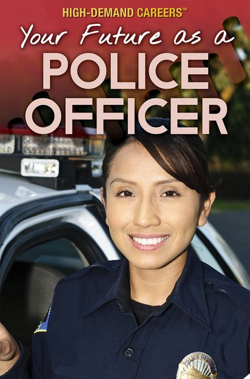 Your Future as a Police Officer - 9781508187912 by Rachel Given-Wilson, Stephanie Watson, 9781508187912