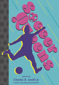 Soccer Queens by Charles R. Smith Jr., 9781536225334