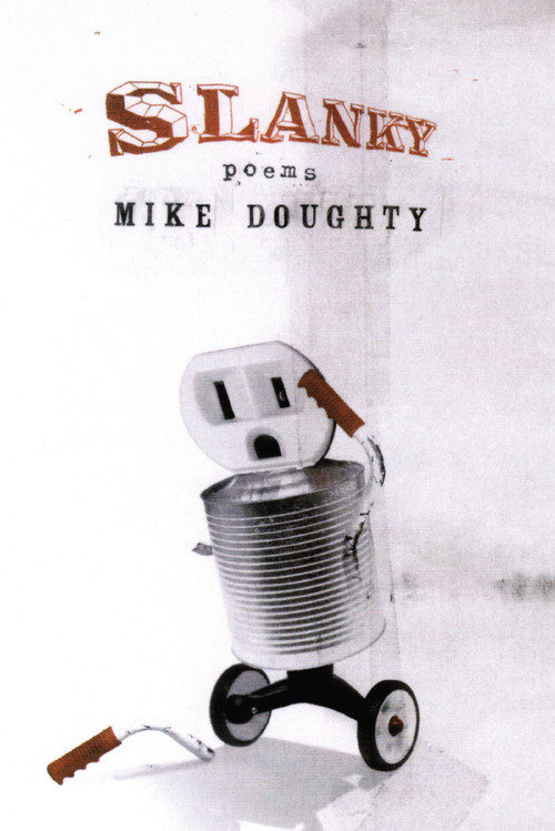 Slanky (Poems and Songs) by Mike Doughty, 9781593765040