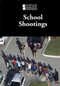 School Shootings - 9781534505728 by Lisa Idzikowski, 9781534505728