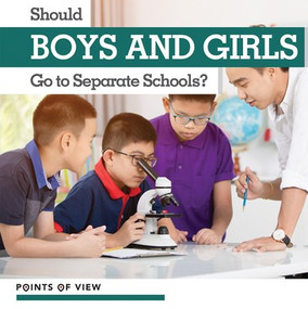Should Boys and Girls Go to Separate Schools? by Amy B. Rogers, 9781534529922