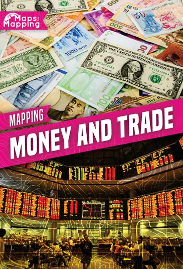 Mapping Money and Trade - 9781534531123 by Madeline Tyler, 9781534531123