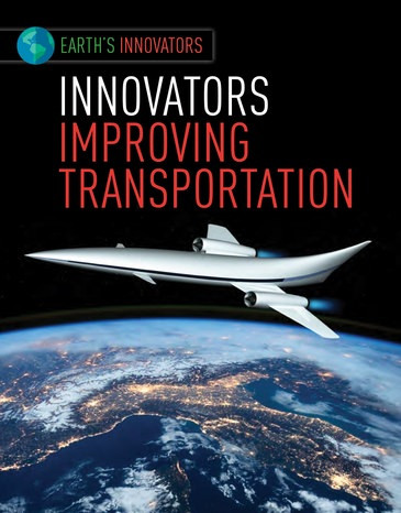 Innovators Improving Transportation by Robyn Hardyman, 9781534565517
