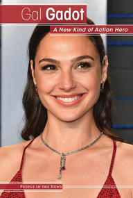Gal Gadot (A New Kind of Action Hero) by Vanessa Oswald, 9781534567092