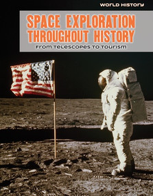 Space Exploration Throughout History (From Telescopes to Tourism) by Jennifer Lombardo, 9781534567122