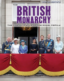 The British Monarchy (The Changing Role of the Royal Family) - 9781534567818 by Nicole Horning, 9781534567818
