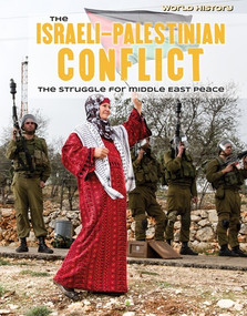 The Israeli-Palestinian Conflict (The Struggle for Middle East Peace) - 9781534567870 by Tamra B. Orr, 9781534567870