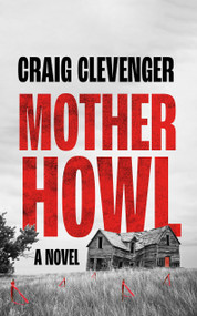 Mother Howl by Craig Clevenger, 9781915523037