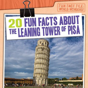 20 Fun Facts About the Leaning Tower of Pisa - 9781538237823 by Emily Mahoney, 9781538237823