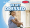 We Get Dressed - 9781538239070 by Lynda Arnez, 9781538239070
