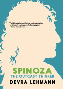 Spinoza (The Outcast Thinker) by Devra Lehmann, 9781644212622