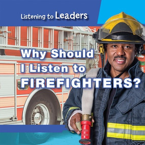 Why Should I Listen to Firefighters? - 9781538341520 by Christine Honders, 9781538341520