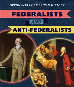 Federalists and Anti-Federalists - 9781538345405 by Nathan Miloszewski, 9781538345405