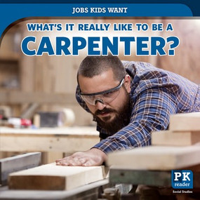 What's It Really Like to Be a Carpenter? - 9781538349762 by Christine Honders, 9781538349762