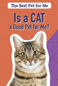 Is a Cat a Good Pet for Me? - 9781725300965 by Theresa Emminizer, 9781725300965