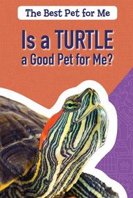 Is a Turtle a Good Pet for Me? - 9781725301207 by Therese M. Shea, 9781725301207