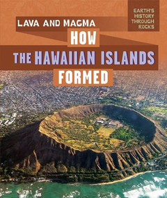 Lava and Magma: How the Hawaiian Islands Formed - 9781725301481 by Jeremy Morlock, 9781725301481