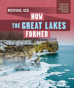 Moving Ice: How the Great Lakes Formed - 9781725301566 by Theresa Emminizer, 9781725301566