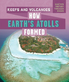Reefs and Volcanoes: How Earth's Atolls Formed - 9781725301603 by Kathleen A. Klatte, 9781725301603