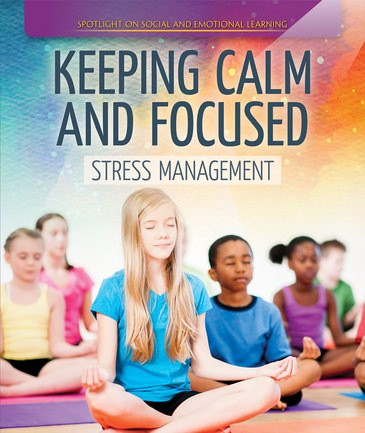 Keeping Calm and Focused: Stress Management - 9781725302068 by Theresa Emminizer, 9781725302068