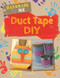Duct Tape DIY - 9781725302983 by Alix Wood, 9781725302983