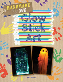 Glow Stick Art - 9781725303027 by Alix Wood, 9781725303027