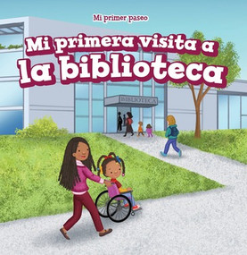 Mi primera visita a la biblioteca (My First Trip to the Library) (Spanish Edition) - 9781725304871 by Greg Roza, 9781725304871