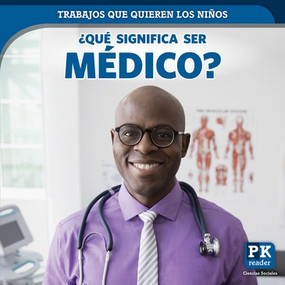 ¿Qué significa ser médico? (What's It Really Like to Be a Doctor) - 9781725305601 by Christine Honders, 9781725305601