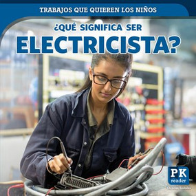 ¿Qué significa ser electricista? (What's It Really Like to Be an Electrician?) - 9781725305649 by Christine Honders, 9781725305649
