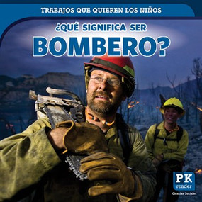 ¿Qué significa ser bombero? (What's It Really Like to Be a Firefighter?) - 9781725305830 by Christine Honders, 9781725305830