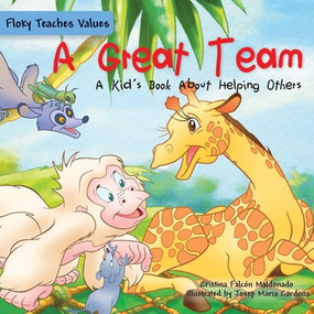 A Great Team (A Kid's Book About Helping Others) by Cristina Falcón Maldonado, Josep Maria Cardona, 9781725393325