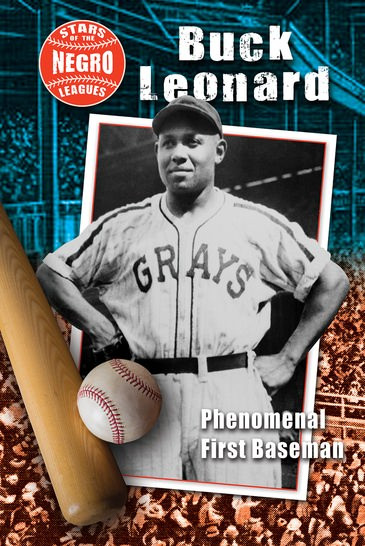 Buck Leonard (Phenomenal First Baseman) by Hallie Murray, 9781978510463