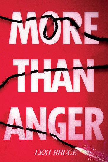 More Than Anger - 9781538382639 by Lexi Bruce, 9781538382639