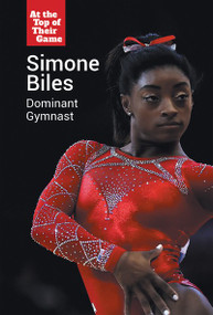 Simone Biles (Dominant Gymnast) by Bethany Bryan, 9781502651082