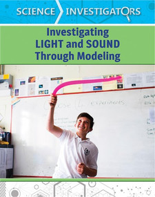 Investigating Light and Sound Through Modeling - 9781502652461 by Kristin Thiel, 9781502652461