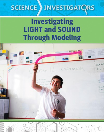Investigating Light and Sound Through Modeling - 9781502652461 by Kristin Thiel, 9781502652461