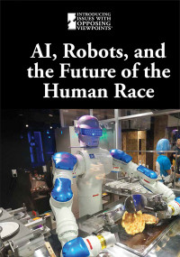 AI, Robots, and the Future of the Human Race - 9781534506596 by Lisa Idzikowski, 9781534506596