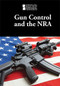 Gun Control and the NRA - 9781534506633 by Joellen McCarty, 9781534506633