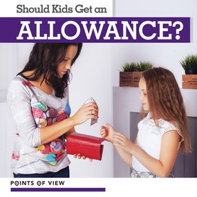 Should Kids Get an Allowance? by Sophie Washburne, 9781534531932
