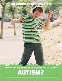 What Happens When Someone Has Autism? - 9781534532588 by Katie Kawa, 9781534532588