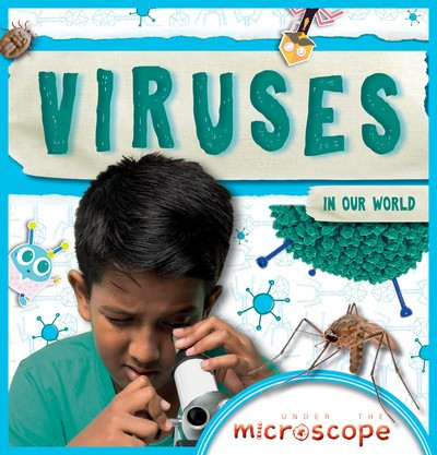 Viruses in Our World by John Wood, 9781534533257