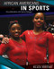 African Americans in Sports (Groundbreakers and Game Changers) by Tamra B. Orr, 9781534568464