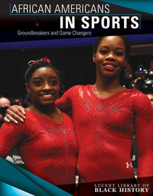 African Americans in Sports (Groundbreakers and Game Changers) by Tamra B. Orr, 9781534568464
