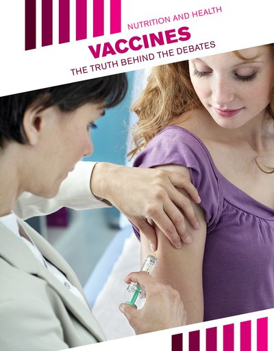 Vaccines (The Truth Behind the Debates) - 9781534568839 by Michelle Harris, 9781534568839